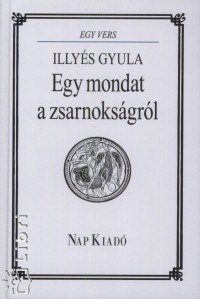 Illys Gyula - Egy mondat a zsarnoksgrl