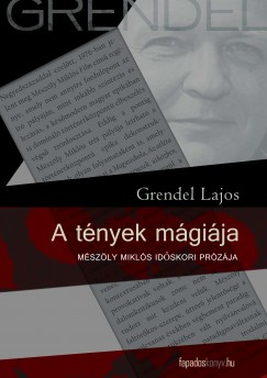 Grendel Lajos - A tnyek mgija
