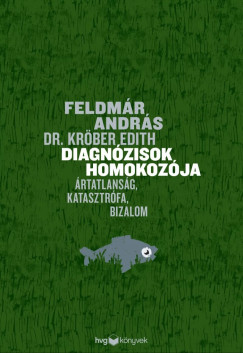 Feldmár András - Diagnózisok homokozója