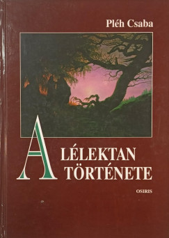 Pl�h Csaba - A l�lektan t�rt�nete