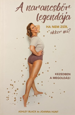 Ashley Black - Joanna Hunt - A narancsbőr legendája