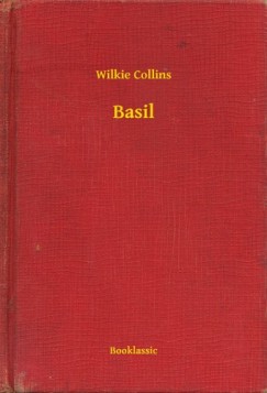 Wilkie Collins - Collins Wilkie - Basil
