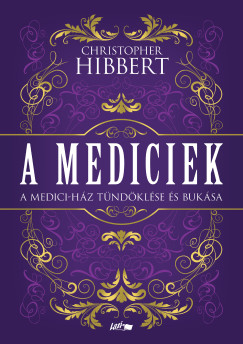 Christopher Hibbert - A Mediciek