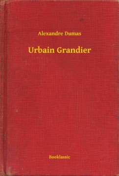 Alexandre Dumas - Urbain Grandier