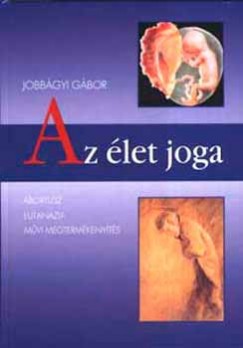Jobbgyi Gbor - Az let joga
