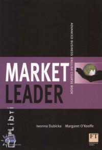 Iwonna Dubicka - Margaret O'Keeffe - Market leader advanced course book