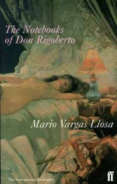 Mario Vargas Llosa - THE NOTEBOOKS OF DON RIGOBERTO