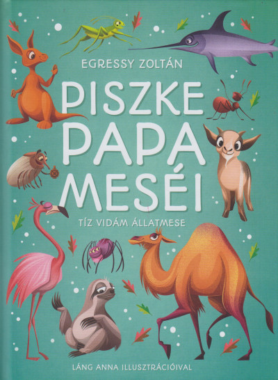 Egressy Zoltán - Piszke papa meséi