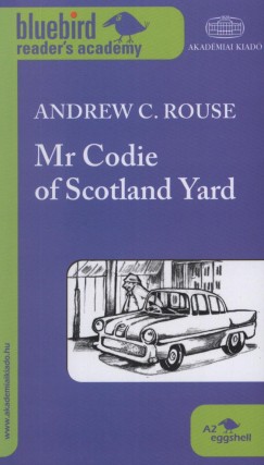 Andrew C. Rouse - Mr Codie of Scotland Yard