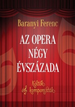 Baranyi Ferenc - Az opera ngy vszzada