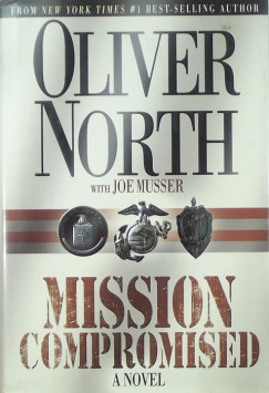 Oliver North - Mission Compromised