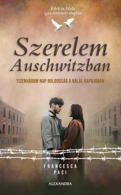 Francesca Paci - Szerelem Auschwitzban