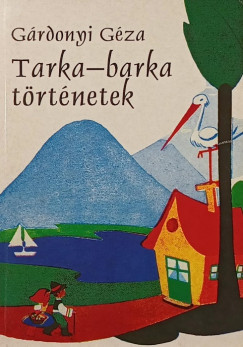 Gárdonyi Géza - Tarka-barka történetek