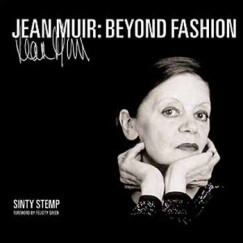Sinty Stemp - Jean Muir: Beyond Fashion