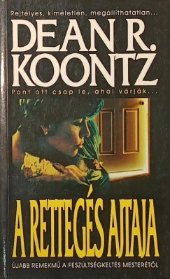 Dean R. Koontz - A rettegés ajtaja
