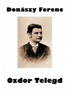 Donszy Ferenc - Ozdor Telegd