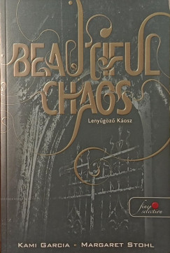 Kami Garcia - Margaret Stohl - Beautiful Chaos - Lenygz Kosz