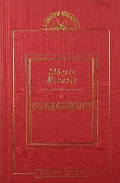 Alberto Moravia - Gli indifferenti