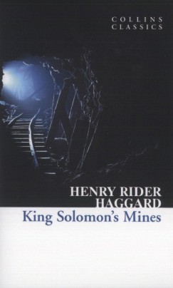 H. Rider Haggard - King Solomon's Mines