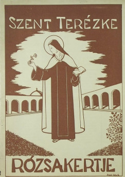Szent Terzke rzsakertje - IX. vf. 3. szm 1936. jlius