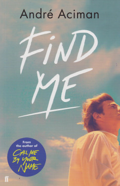 Andr� Aciman - Find Me