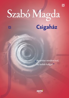 Szabó Magda - Csigaház