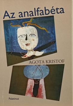 Agota Kristof - Az analfabta