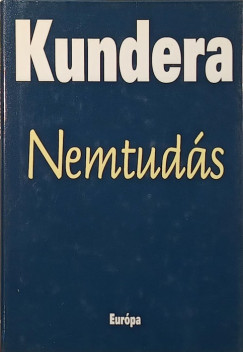 Milan Kundera - Nemtuds