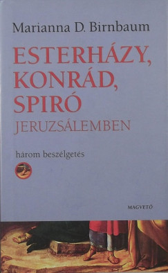 Marianna D. Birnbaum   (Szerk.) - Esterhzy, Konrd, Spir Jeruzslemben
