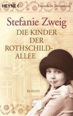 Stefanie Zweig - Die Kinder der Rotschild-allee