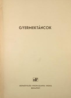 Szentp�l M�ria   (Szerk.) - Gyermekt�ncok + T�ncle�r�s mell�klettel �s zenei mell�klettel