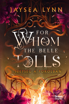 For Whom the Belle Tolls - Sz�ps�g a pokolban