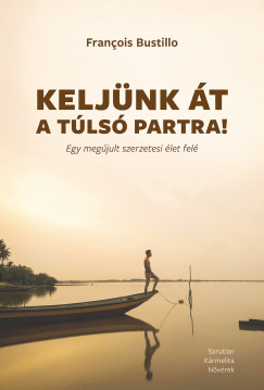 Francois Bustillo - Keljnk t a tls partra!