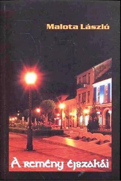 Malota László - A remény éjszakái