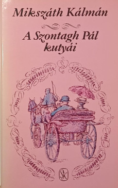 Miksz�th K�lm�n - A Szontagh P�l kuty�i