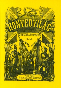 Egervári Potemkin Ödön - Kunsági Illéssy István - Honvédvilág I-II.