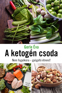 Gerle va - A ketogn csoda