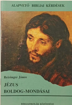 Reisinger János - Jézus boldog-mondásai
