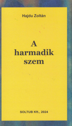 Hajdu Zoltn - A harmadik szem