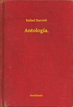 Rafael Barrett - Antolog�a.