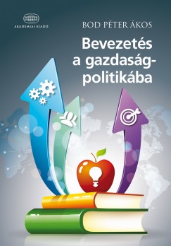 Bod Pter kos - Bevezets a gazdasgpolitikba
