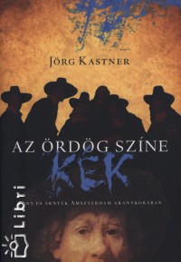 Jrg Kastner - Az rdg szne kk