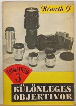 Németh József - Különleges objektivok