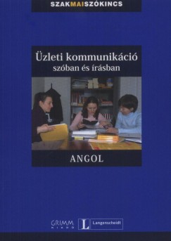 Simon Drennan   (Szerk.) - Vera Eck   (Szerk.) - Gyfrs Edit   (Szerk.) - Gyurcz Annamria   (Szerk.) - Mozsrn Magay Eszter   (Szerk.) - zleti kommunikci szban s rsban - Angol