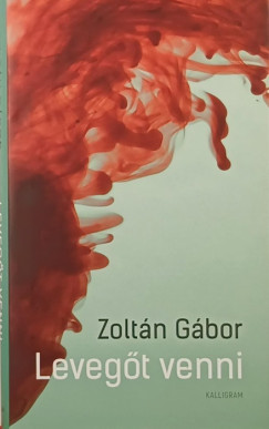Zoltn Gbor - Levegt venni