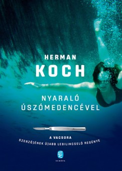 Herman Koch - Nyaral szmedencvel