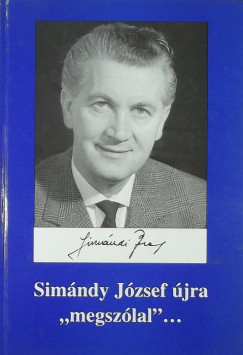 Simndi Pter   (Szerk.) - Simndy Jzsef jra "megszlal"...