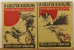 Max Brand - A hegyek kir�lya I-II.