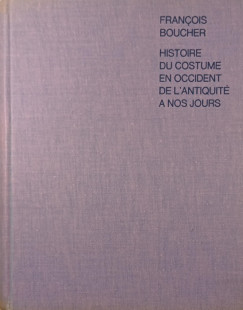 Francois Boucher - Histoire du costume en occident de l'antiquité a nos jours