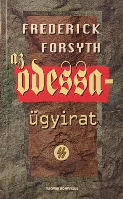 Frederick Forsyth - Az Odessa-gyirat